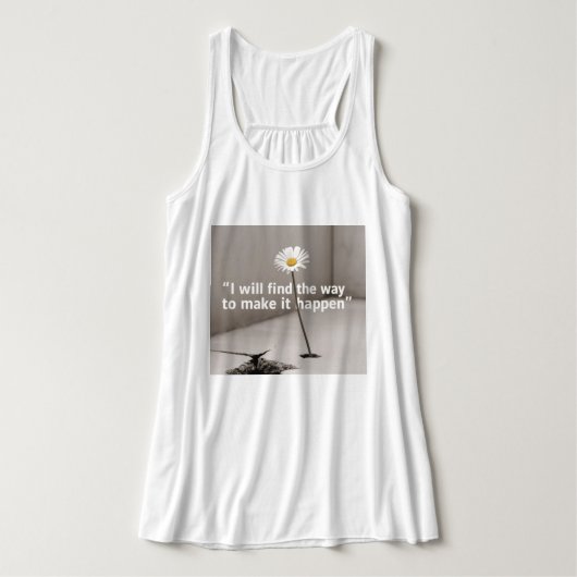 Ich werde den Weg finden, um es zu verwirklichen Tank Top (Design Vorderseite)