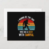 Ich werde derjenige sein, der ein Bier mit Darryl Ankündigungspostkarte (Vorne/Hinten)