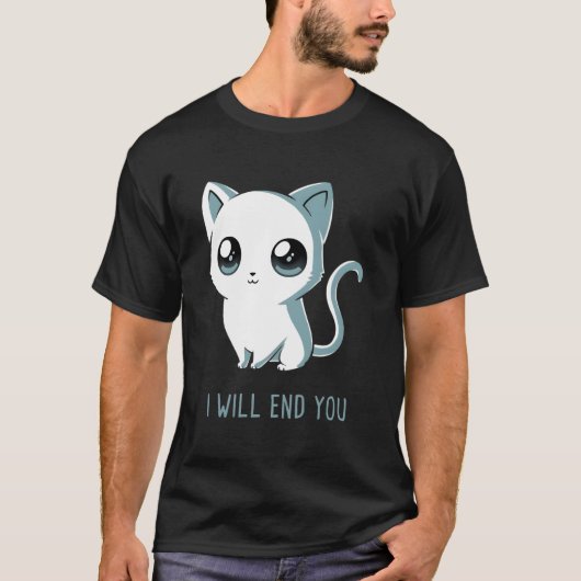 Ich werde dich beenden Katze Kätzchen T-Shirt (Vorderseite)