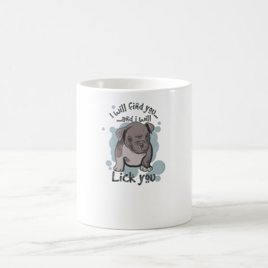 Ich werde dich finden und lecken kaffeetasse (Mittel)