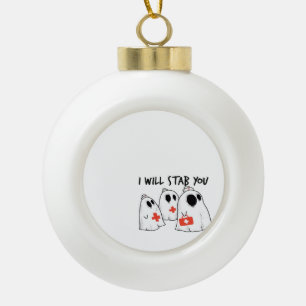 Ich werde dich Geisterkrankenschwester Funny RN Ha Keramik Kugel-Ornament