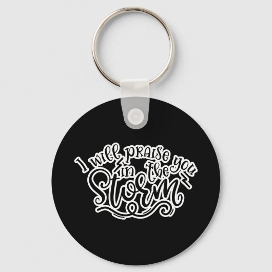 Ich werde dich im Sturm loben Schlüsselanhänger (Vorderseite)