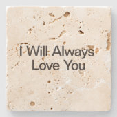 Ich werde dich immer Liebe geben Steinuntersetzer (Vorderseite)
