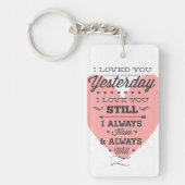 Ich werde dich immer noch Liebe geben Schlüsselanh Schlüsselanhänger (Vorderseite)