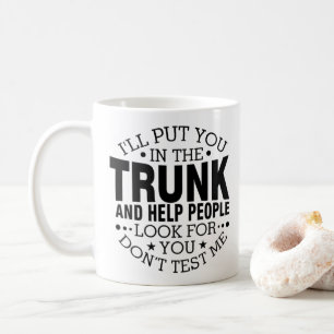 Ich werde dich in den Müll stecken Kaffeetasse