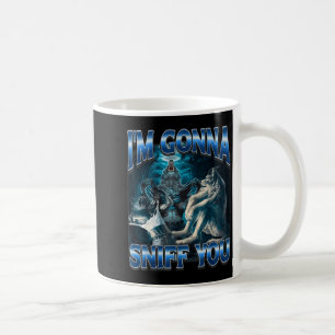 Ich werde dich lustig beschnüffeln Alpha Wolf Meme Kaffeetasse