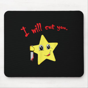 Ich werde dich lustiges Zitat schneiden Mousepad