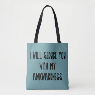 Ich werde dich mit meinem Gewissen verführen Tasche