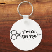 Ich werde dich schneiden schlüsselanhänger (Vorderseite)