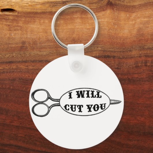 Ich werde dich schneiden schlüsselanhänger (Vorderseite)