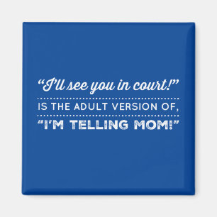 Ich werde dich vor Gericht sehen Magnet