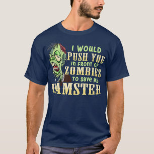 Ich werde dich vor Zombies drängen, um meinen Rett T-Shirt