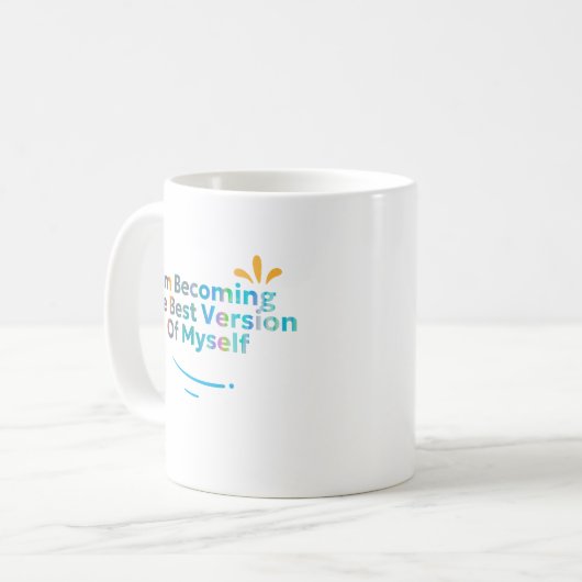 Ich werde die beste Version von mir selbst Kaffeetasse (Vorderseite Links)