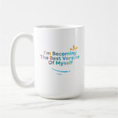 Ich werde die beste Version von mir selbst Kaffeetasse (Links)