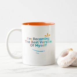 Ich werde die beste Version von mir selbst Zweifarbige Tasse