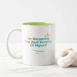 Ich werde die beste Version von mir selbst Zweifarbige Tasse