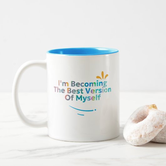 Ich werde die beste Version von mir selbst Zweifarbige Tasse (Mit Donut)