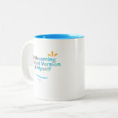 Ich werde die beste Version von mir selbst Zweifarbige Tasse (Vorderseite Links)
