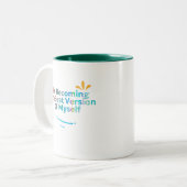 Ich werde die beste Version von mir selbst Zweifarbige Tasse (Vorderseite Links)