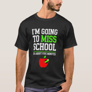 Ich werde die Schule am letzten Tag 5 Minuten verp T-Shirt