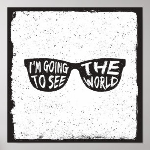 Ich werde die Welt sehen Poster