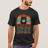 Ich werde dir Chihuahua zusehen T-Shirt (Vorderseite)