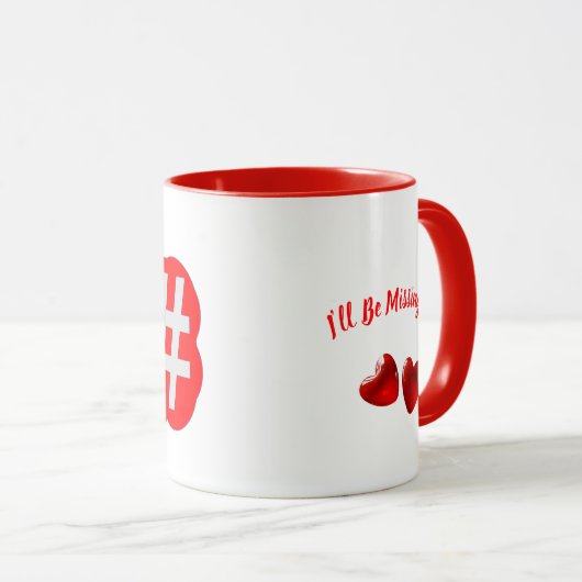 Ich werde dir Vermisst sein Tasse (VorderseiteRechts)