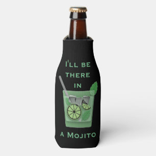 Ich werde dort sein in einem Mojito Funny Cocktail Flaschenkühler