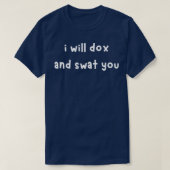 Ich werde dox tun und dich schwingen T-Shirt (Design vorne)