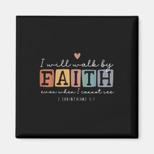 Ich werde durch den Glauben gehen religiöser Bibel Magnet