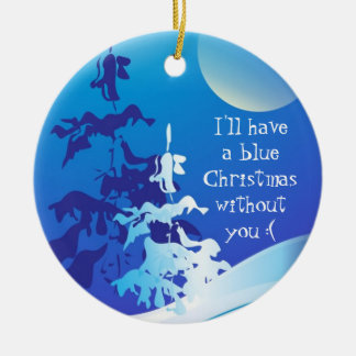 Ich werde ein blaues Weihnachten haben, ohne dass Keramik Ornament