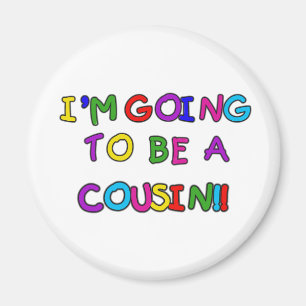 Ich werde ein Cousin sein Magnet