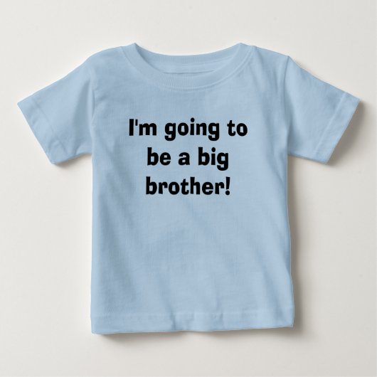 Ich werde ein großer Bruder sein! Baby T-shirt (Vorderseite)
