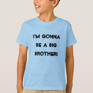 Ich werde ein großer Bruder sein! T-Shirt