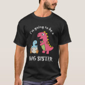 Ich werde ein großer Schwester Dinosaurier Kind An T-Shirt (Vorderseite)