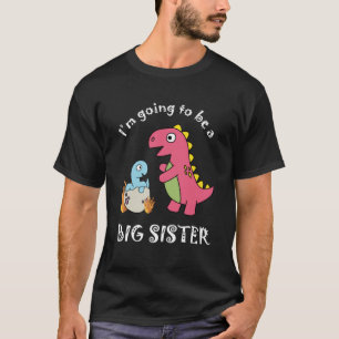 Ich werde ein großer Schwester Dinosaurier Kind An T-Shirt