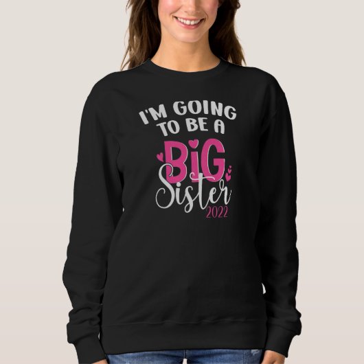 Ich werde ein großes Schwesterrennen 2022 werden Sweatshirt (Vorderseite)
