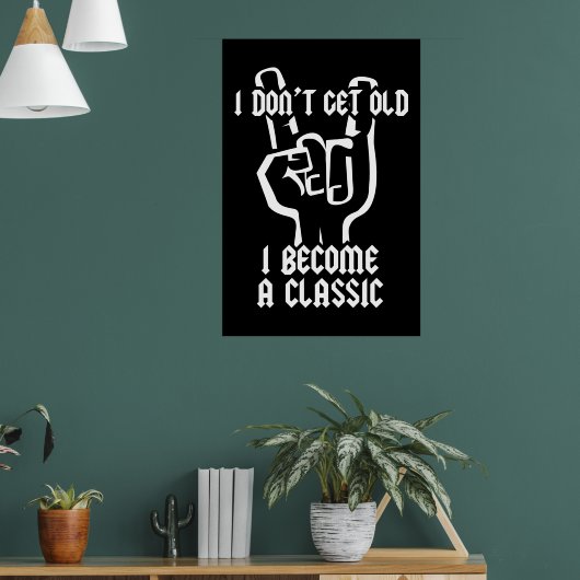 Ich werde ein Klassiker Poster (Wohnzimmer 1)