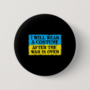 Ich werde ein Kostüm tragen, nachdem der Krieg in  Button