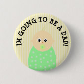 Ich werde ein Vater-Button sein Button (Vorderseite)