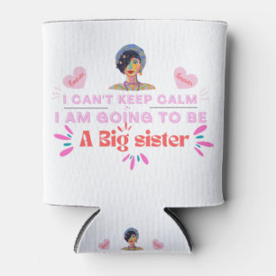 Ich werde eine große Schwester sein, Design von Ro Dosenkühler