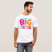 Ich werde eine große Schwester sein T-Shirt (Vorne ganz)
