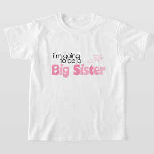 "Ich werde eine große Schwester sein " T-Shirt