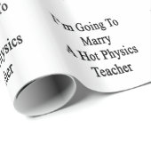 Ich werde einen heißen Physik-Lehrer heiraten Geschenkpapier (Rolleneckpunkt)