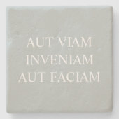 Ich werde entweder einen Weg finden oder... Latein Steinuntersetzer (Vorderseite)