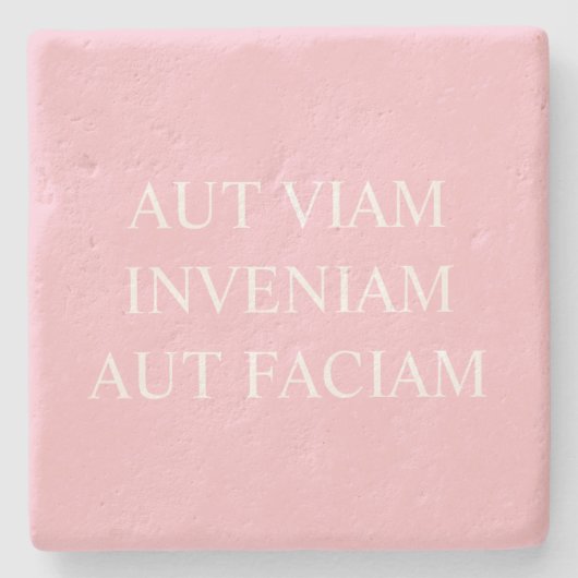 Ich werde entweder einen Weg finden oder... Latein Steinuntersetzer (Vorderseite)