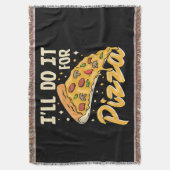 Ich werde es für Pizza tun Decke (Vorderseite Vertikal)