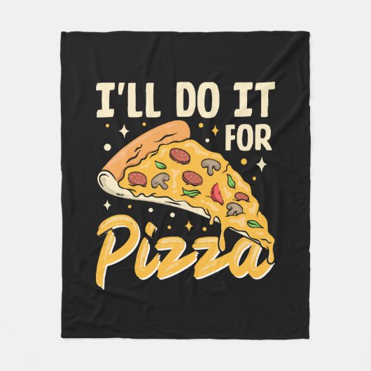 Ich werde es für Pizza tun Fleecedecke (Vorderseite)