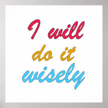 Ich werde es klug tun