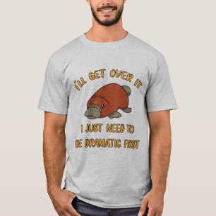 Ich werde es Platypus überwinden T-Shirt